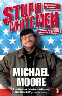 Майкл Мур - Глупые белые люди