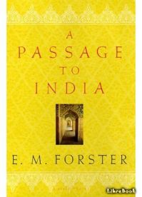 Эдвард Морган Форстер - Поездка в Индию