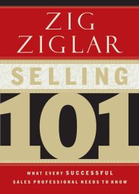 Зиг Зиглар - Продажи 101. Как продавать больше и лучше, получая при этом удовольствие.