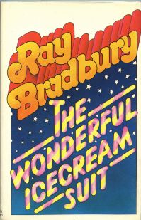 Рэй Брэдбери - Чудесный костюм цвета сливочного мороженого